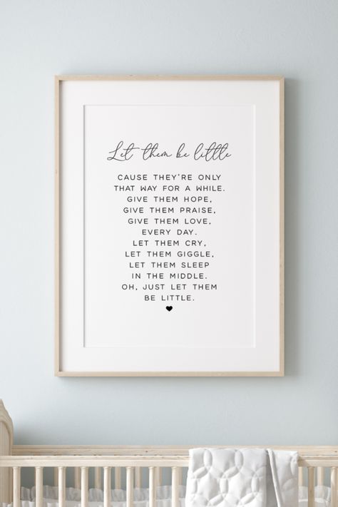 Let them be little sign Quotes For Playroom, Baby Room Quotes, Baby Poems, Kindergarten Posters, Minimal Nursery, Playroom Bedroom, Minimalist Nursery, Let Them Be