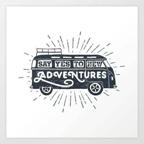 Say yes to new adventures art print by Cosmic Store Sloth Astronaut, Say Yes To New Adventures, Travel Baby Shower Theme, Adventure Print, Adventure Art, Travel Nursing, Web Images, Minivan, Symbolic Tattoos