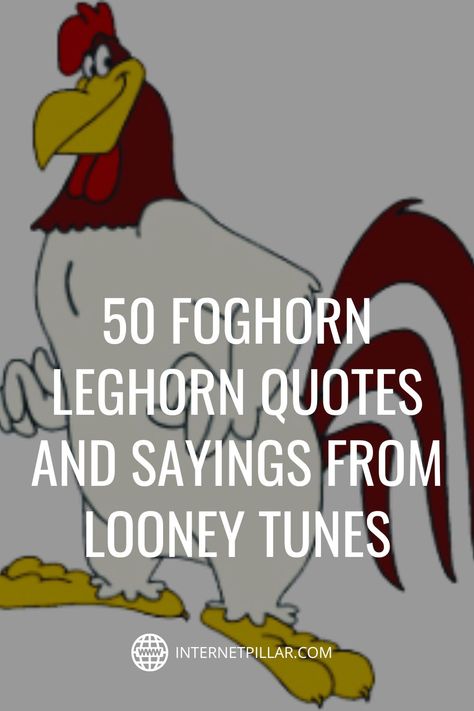 50 Foghorn Leghorn Quotes and Sayings from Looney Tunes - #quotes #bestquotes #dailyquotes #sayings #captions #famousquotes #deepquotes #powerfulquotes #lifequotes #inspiration #motivation #internetpillar Foghorn Leghorn Quotes Hilarious, Fun Signs Humor, Western Movie Quotes, Funny Western Sayings, Funny Cowboy Quotes, Renew Quotes, Best Song Quotes, Daffy Duck Quotes, Foghorn Leghorn Quotes