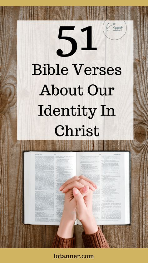 51 Identity In Christ Bible Verses To Live By - Let's Talk Bible Study Verses About Identity, Bible Verse Memorization, Bible Verses For Women, Bible Study Methods, Inspirational Stories, Christian Devotions, Self Help Books, Christian Blogs, Bible Lessons