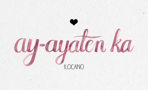 Ilocano: | How To Say "I Love You" In 22 Different Philippine Languages Traditional Filipino Tattoo, How To Say I Love You, Ilocos Sur, Words In Other Languages, Filipino Words, Island Quotes, Ilocos Norte, Tagalog Love Quotes, Filipino Tattoos