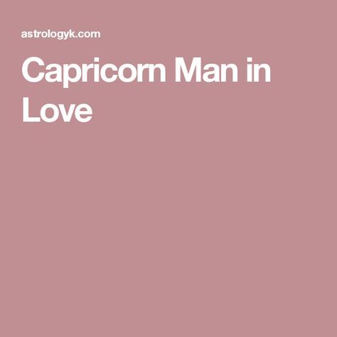 Libra And Capricorn Compatibility, Capricorn Men In Bed, Capricorn Men In Love, Capricorn Love Compatibility, Capricorn Lover, Capricorn Relationships, Capricorn Compatibility, Zodiac Compatibility Chart, Capricorn Love