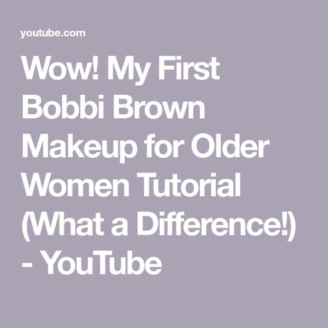 Wow! My First Bobbi Brown Makeup for Older Women Tutorial (What a Difference!) - YouTube Bobbi Brown Makeup Tutorial, Brown Makeup Tutorial, Amazing Makeup Transformation, Makeup For Older Women, Bobbi Brown Makeup, Amazing Makeup, Brown Makeup, Makeup Transformation, Bobbi Brown