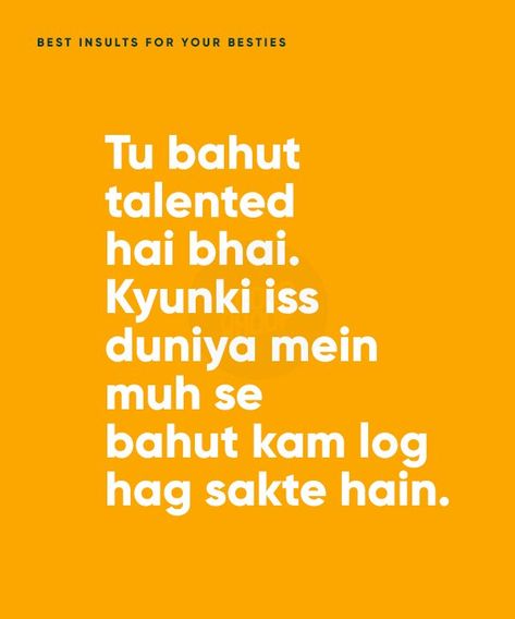 Annoying People Quotes, Lines For Best Friend, Best Status Quotes, Insulting Quotes, Best Friend Captions, Birthday Quotes For Her, Twisted Quotes, Funny Quotes In Hindi, Bad Attitude Quotes