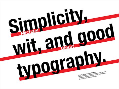 Michael Bierut Posters on Behance Michael Bierut Poster, Michael Bierut Design, Ivan Chermayeff, Michael Bierut, Mailer Design, David Carson, Paula Scher, Milton Glaser, Typographic Poster