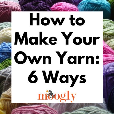 Make Yarn, Making Yarn From Wool, How To Make Yarn, How To Make Cheap Yarn Soft, How To Turn Normal Yarn Into Chunky Yarn, Things To Do With Yarn, Keep Yarn From Getting Tangled, How To Dye Yarn Naturally, Cotton Yarn Projects