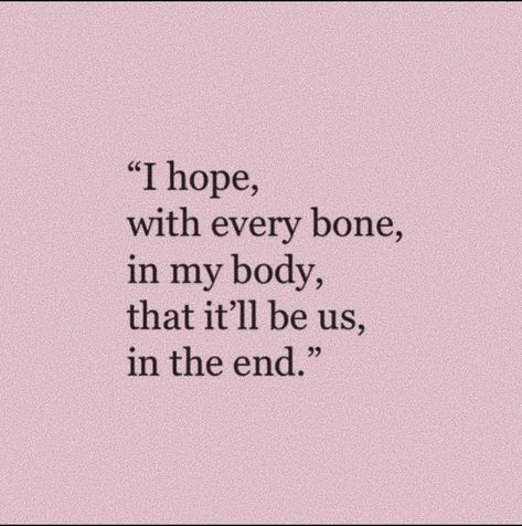 Good Quotes, Crush Quotes, In The End, Quotes For Him, Poetry Quotes, Pretty Words, Cute Quotes, Relatable Quotes, The Words