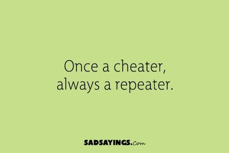 Whining Quote, Cheater Always A Cheater, New Me Quotes, Cheater Quotes, Betrayal Quotes, Cheating Quotes, Breakup Quotes, Some Words, Real Quotes