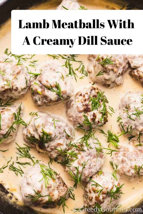 Lamb Taco, Creamy White Wine Sauce, Creamy Dill Sauce, Slow Cooker Lamb, Lamb Meatballs, Slow Cooked Lamb, Dill Sauce, Buttered Noodles, White Wine Sauce