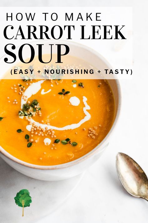 Leeks Soup Recipes, Leek Recipes, Pureed Soup, Lentil Soup Recipes, Meatless Main Dishes, Toasted Pumpkin Seeds, Leek Soup, Carrot Soup, Root Vegetables