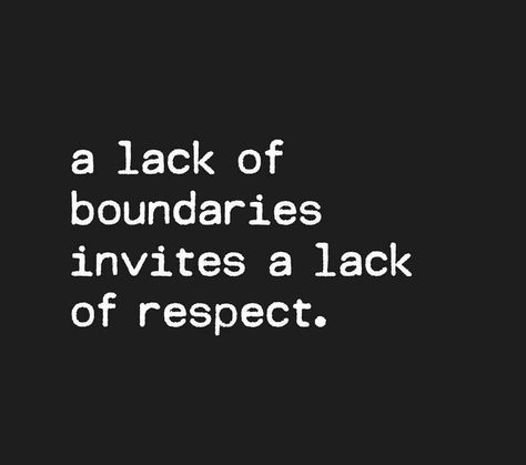 Lack of boundaries invites a lack of respect. Finding Peace Quotes, Lack Of Boundaries, Boundaries Quotes, Cold Hard Truth, Lack Of Respect, Note Doodles, Touching Words, Life Motto, Hard Truth