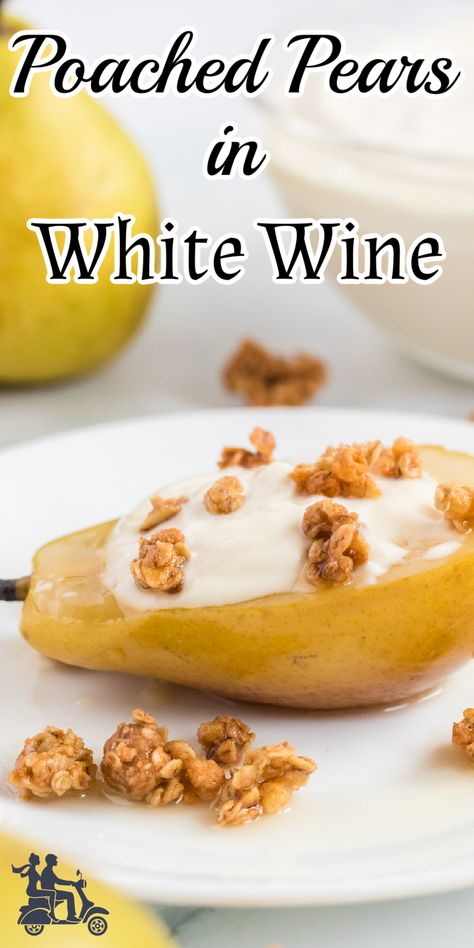 Poached Pear in White Wine | Pera Al Vin Bianco Wine Flavors, Fruit Dessert Recipes, Italian Dessert, White Wine Sauce, Poached Pears, Elegant Desserts, Wine Desserts, Wine Sauce, Desserts To Make