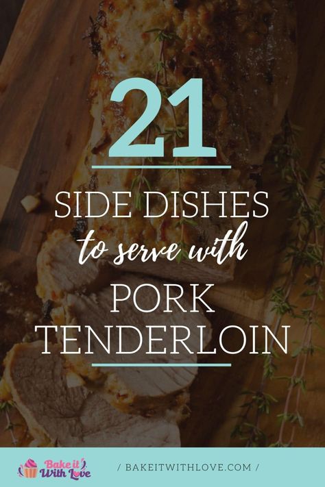 What To Serve With Pork Loin, Sides For Pork Loin, Pork Tenderloin Side Dishes, Pork Tenderloin Sides, Pork Tenderloin Dinner, Sides For Pork, Pork Side Dishes, Bacon Wrapped Tenderloin, Pork Roulade