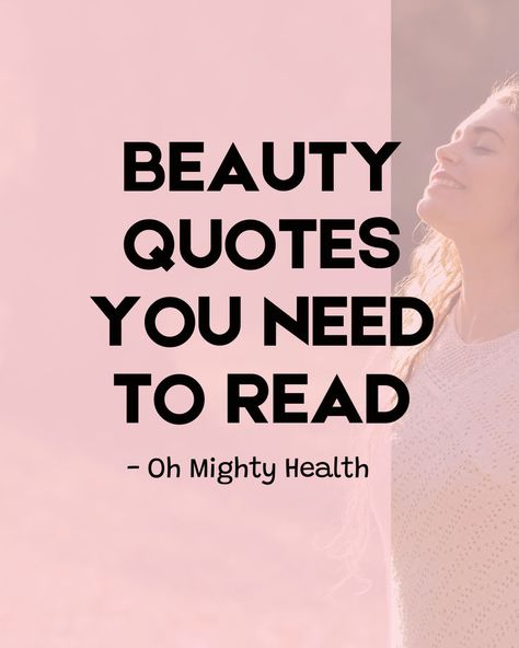 Image featuring text "Beauty quotes you need to read" in bold black letters on pink background with side profile of woman, Oh Mighty Health branding Skincare Goals Quotes, Quotes For Estheticians, Inner Beauty Quotes Inspirational, Natural Beauty Quotes Women, Simplicity Quotes Beauty, Quotes About Beauty Women, Beauty Inspiration Quotes, She Is Beautiful Quotes, Confident Woman Quotes