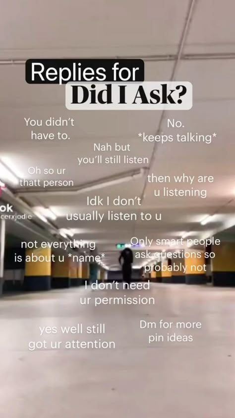 Replies for did I ask? | Pinterest in 2022 | Really good comebacks, Funny insults and comebacks, Good comebacks Did I Ask, Sarcasm Comebacks, Sarcastic Comebacks, Savage Comebacks, Man Back, Clever Comebacks, Really Good Comebacks, Funny Texts Jokes, Funny Comebacks