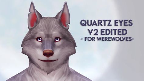 Quartz Eyes V2 Edited - Werewolf Addon I finally finished the new eye set for werewolves. I had to redo the packages several times but now it's finally working. I created 17 recolors for the default... Sims 4 Werewolf Cc Eyes, Ts4 Werewolf Cc, Sims 4 Werewolf Cc, Sims 4 Werewolves, Sims 4 Werewolf, Werewolf Eyes, Wolf Ears And Tail, Werewolf Hunter, Mitsuki Naruto