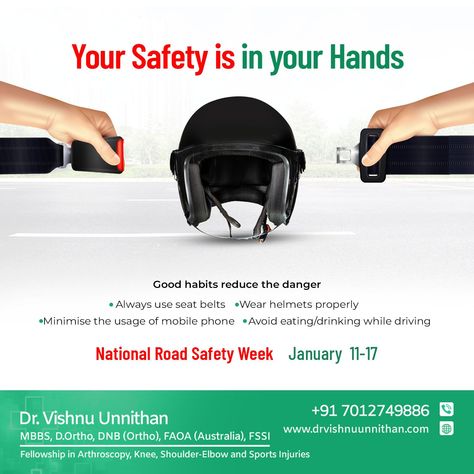 National Road Safety Week Your Safety is in your Hands Good habits reduce the danger >Always use seat belts >Wear helmets properly >Minimise the usage of mobile phone >Avoid eating/drinking while driving #nationalroadsafetyweek #roadsafety #safety #ortho #shoulder #arthroscopy #surgeon Road Safety Week, Safety Week, National Road, Seat Belts, Sports Injury, Road Safety, Good Habits, Seat Belt, Belts