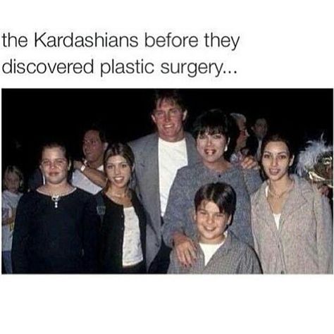 Kardashians before plastic surgery. They looked good back then too Celebrity Memes, Teen Wolf Memes, Kardashian Family, Laughing So Hard, Bones Funny, Plastic Surgery, Funny Posts, Amalfi, Funny Cute