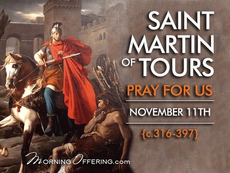 Saint Martin of Tours, pray for us. Memorial - November 11th. Saint Martin Of Tours, Tour Quotes, St Martin Of Tours, St Martin, Pray For Us, Saint Martin, Catholic Faith, All Saints, Quotes