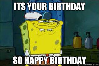 13 Perfect SpongeBob SquarePants Birthday Memes and GIFs to Share With Your Friends - Funny Gallery Spongebob Happy, Teenager Posts School, Spongebob Birthday, Funny Relationship Memes, Funny Pictures For Kids, Funny Relationship Quotes, Work Quotes Funny, Super Funny Quotes, School Quotes Funny