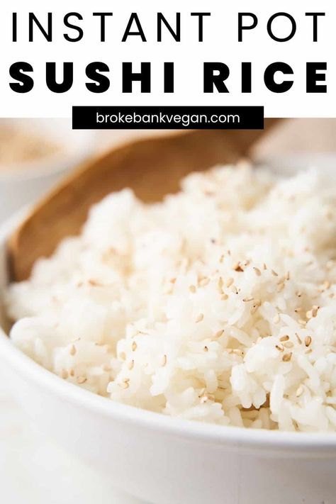 Instant Pot Sushi Rice, Best Sushi Rolls, Best Sushi Rice, Homemade Sushi Rolls, Vegan Basics, Rice Instant Pot, Sweet Sticky Rice, Rice Recipes Vegan, Best Pressure Cooker