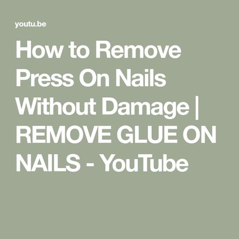 How to Remove Press On Nails Without Damage | REMOVE GLUE ON NAILS - YouTube Remove Glue On Nails, Remove Press On Nails, Nail Glue Remover, Nail Removal, How To Remove Glue, Nail Remover, Damaged Nails, Glue On Nails, How To Do Nails