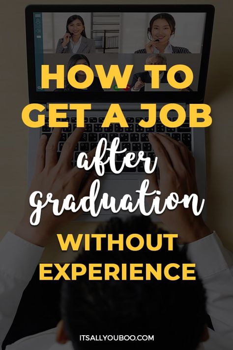 How To Get a Job After Graduation (Without Experience) with someone on a zoom interview Job Hunting Tips For New Graduates, How To Apply For A Job, How To Find A Job With No Experience, Getting Job, Students Motivation, Applying For Jobs, Career Building, Applying For A Job, Student Tips