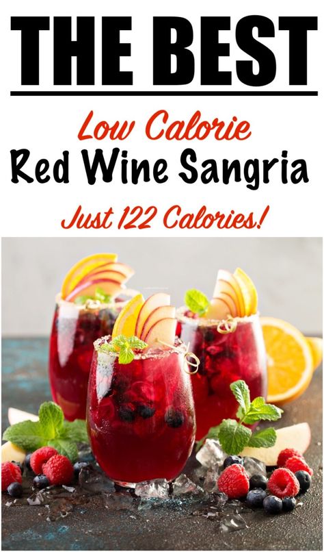 The Best Red Sangria Recipe (Just 122 Calories!) | Lose Weight By Eating Low Calorie Sangria, Best Red Sangria, Low Calorie Wine, Red Sangria Recipe, Easy Sangria, Best Sangria Recipe, Red Wine Drinks, Homemade Sangria, 500 Calories Recipes