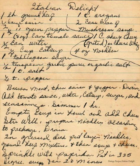 Italian Delight - Vintage Handwritten Recipe a great one dish meal.   #VintageRecipes #ItalianDelight #Italian #Casserole #OneDishMeal Vintage Meals, Meal Courses, Hand Written Recipes, Antique Recipes, Cooktop Cove, Italian Casserole, Can Tomato Sauce, Heritage Recipes, Written Recipes