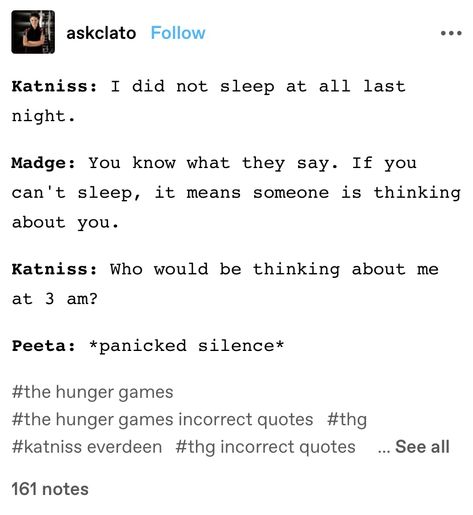 The Hunger Games Incorrect Quotes, Hunger Games Incorrect Quotes, Hunger Games Jokes, Hunger Games Fan Art, Hunger Games Memes, Writing Prompts Funny, Hunger Games Fandom, Hunger Games Humor, Hunger Games 3