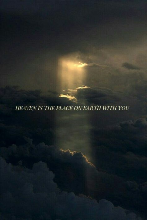 HEAVEN IS THE PLACE ON EARTH WITH YOU Fallen Angel Instagram Caption, Heaven Is A Place On Earth, Heaven Quotes Aesthetic, Heaven Captions, Heavenly Captions, Dancing In Heaven Quotes, Heaven Is A Place On Earth With You, Heaven Is A Place On Earth With You Tattoo, Ldr Background