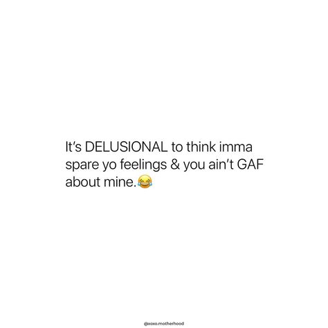 Real delusional Delusional Ex Quotes, Quotes About Being Delusional, Delusional People Quotes, Delusional Aesthetic, Delusional Quotes, Cute Missing You Quotes, Delusional People, Ex Quotes, Toxic Waste