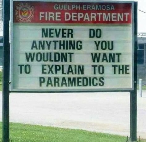 101 Pieces Of Funny Life Advice That's Just Pure Comedic Gold | Bored Panda Medical Humor, Retro Humor, Memes Humor, Fire Department, Life Advice, Funny Signs, Good Advice, Bones Funny, Funny Posts