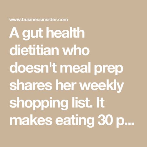 A gut health dietitian who doesn't meal prep shares her weekly shopping list. It makes eating 30 plants a week easy. 30 Plants A Week, Weekly Shopping List, Broccoli And Potatoes, Body Ideas, Pickled Garlic, Beetroot Salad, Edamame Beans, Good Source Of Fiber, Fish Dinner