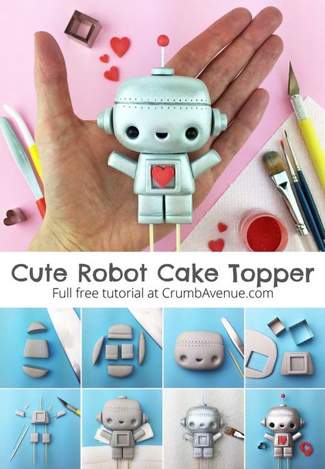 Cute Robot Cake Topper - FREE tutorial - fondant, gum paste, figurine, kawaii, idea, inspiration, love Robot Cake Topper, Kawaii Ideas, Robot Cake, Robot Birthday Party, Cake Cute, Cute Robot, Cake Topper Tutorial, Fondant Tutorial, Polymer Clay Diy