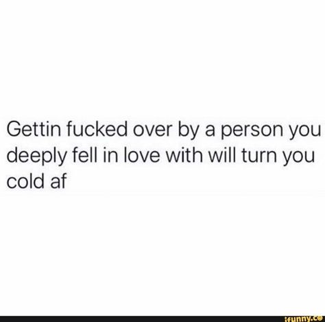 How To Turn Cold Hearted, You Turned Me Cold Quotes, Heart Turned Cold Quotes, Turning Cold Quotes, She Turned Cold Quotes, Turn Cold Quotes, Heart Cold Quotes, Becoming Cold Hearted Quotes, Turning Cold Hearted Quotes