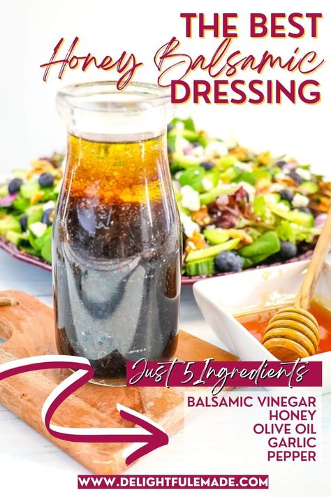 The BEST Honey Balsamic Dressing Recipe | Delightful E Made Honey Balsamic Vinaigrette Dressing, Honey Balsamic Dressing Recipe, Healthy Balsamic Vinegarette Dressing, Honey Basalmic Vinagrette Dressing, Easy Balsamic Dressing, Balsamic Glaze Salad Dressing, Healthy Balsamic Dressing, Balsamic Vinegarette Salad Recipes, Balsamic Vinegarette Recipes