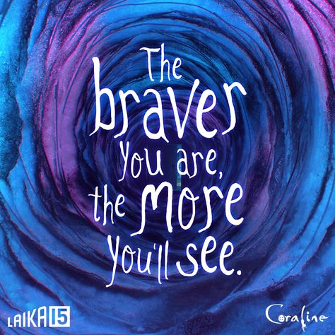 Coraline Quotes, Coraline Neil Gaiman, Quotes Fear, Around Arm Tattoo, Laika Studios, Coraline Art, Coraline Movie, Coraline Doll, Coraline Jones