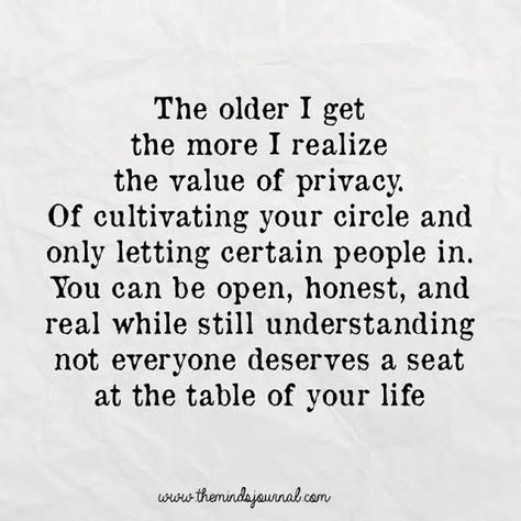 Small Quotes About Life, Encouragement Quotes For Men, Privacy Quotes, Getting Older Quotes, Realization Quotes, Quotes For Men, Like You Quotes, Value Quotes, The Minds Journal