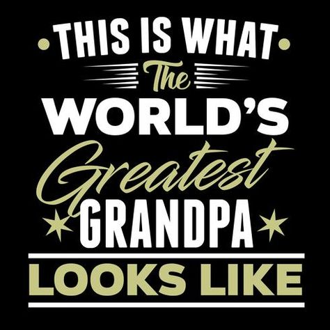 Grandfather Quotes, Grandpa Quotes, Father's Day Design, Diy Father's Day Crafts, Queen Mom, Diy Marker, Grandpa Funny, Father's Day Diy, Quote Board