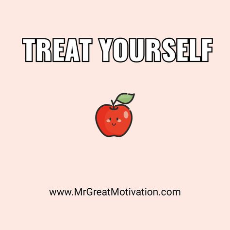 Treat Yourself Give yourself a treat. You deserve it. Enjoy a wholesome pleasure you don’t often enjoy. Bring a genuine smile to your face with no guilt, with no regrets and no apologies. You’ve been diligent in your responsibilities to yourself and to others, and you know you’ll continue to be. Reward yourself for that outstanding behavior. Show yourself how much you appreciate all the good things you do. Motivate yourself to keep it up. Your kindness, your actions, and your dili Treat Quotes, No Apologies, Show Yourself, Genuine Smile, No Regrets, Reward Yourself, How To Apologize, Treat You, You Deserve It