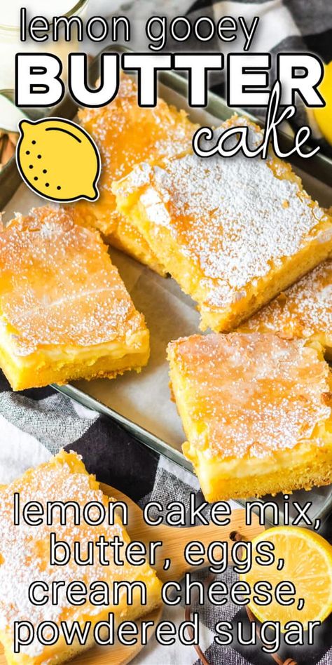 BEST LEMON GOOEY BUTTER CAKE RECIPE Lemon Gooey Butter Cake, Lemon Butter Cake Recipe, Ooey Gooey Butter Bars, Gooey Lemon Bars, Cake Mix Cream Cheese, Gooey Butter Cake Recipe, Ooey Gooey Cake, Cake Mix Bars, Lemon Raspberry Muffins