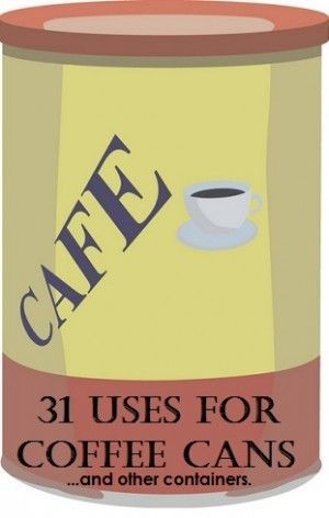 31 Uses for Coffee Cans, Baby Formula Cans, or Other Containers Coffee Can Diy Projects, Formula Can Crafts, Baby Formula Cans, Coffee Can Crafts, Coffee Container, Tin Can Crafts, Formula Cans, Diy Upcycle, Recycled Projects