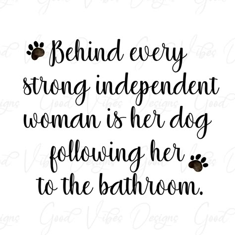 Behind every strong independent woman is her dog SVG, dog humor svg, pet humor svg, dog mom shirt, fur mama svg, puppy mom svg, dog mom tee by GoodVibesDesignsSVG on Etsy Dog Mom Quotes Humor, Dog Logos, Dog Mom Quotes, Pet Humor, Strong Independent Woman, Puppy Mom, Dog Quotes Love, Dog Mom Tee, Dog Humor