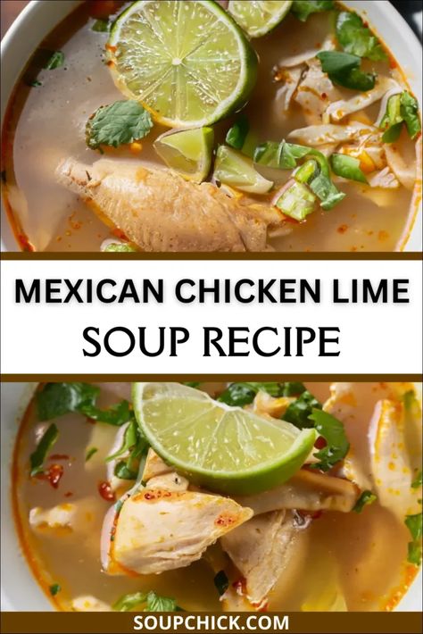 Authentic Mexican Chicken Lime Soup Recipe | Quick & Easy Mexican Lime Chicken, Authentic Mexican Chicken, Lime Chicken Soup, Chicken Lime Soup, Easy Mexican Chicken, Chicken Lime, Lime Soup, Chicken Soup Recipes Homemade, Mexican Soup Recipes