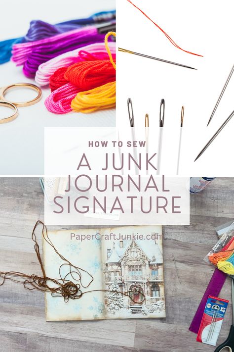 Learn the simple steps to sew a junk journal signature into any book or journal Beginner Junk Journal, Junk Journal Examples, Making Junk Journal Signatures, Journal Signatures, Making A Junk Journal From An Old Book, How To Sew Junk Journal Pages, Sewing Junk Journal, Sewing Journal, Creative Journaling