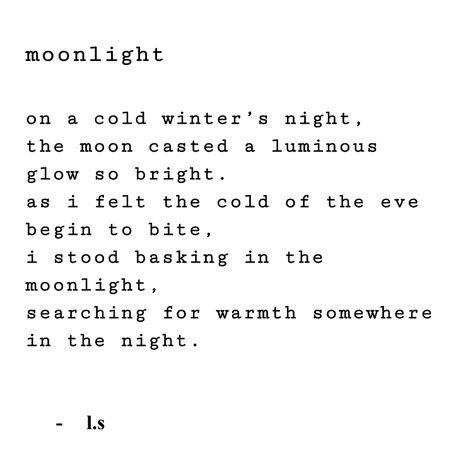 moonlight poem Moonlight Words, Night Poems, Quotes About Moonlight, Moonlight Quotes, Poem About Moon And Stars, Dancing In The Moonlight Quote, Poem About Night Sky, Wolf And Moon Poem, Moon Poems