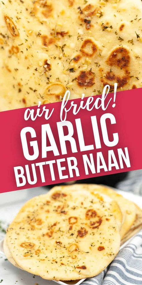 Air Fryer Naan Bread, Air Fryer Naan, Easy Homemade Naan, Garlic Naan Bread, Butter Naan, Homemade Naan, Air Fryer Garlic, Naan Flatbread, Recipes With Naan Bread