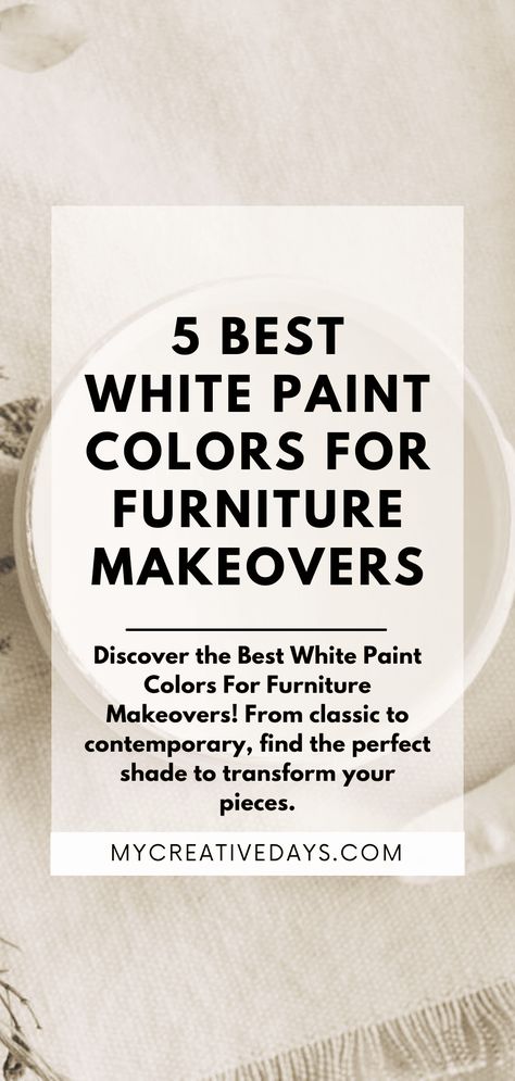 Best White Paint Colors For Furniture Makeovers - My Creative Days Off White Paint Colors For Furniture, Antique White Furniture Paint, Furniture Painting Ideas Colors, Chalk Paint Color Ideas For Furniture, Best White For Furniture, Off White Chalk Paint Furniture, Off White Painted Furniture, White Furniture Paint Color, Neutral Paint Colors For Furniture