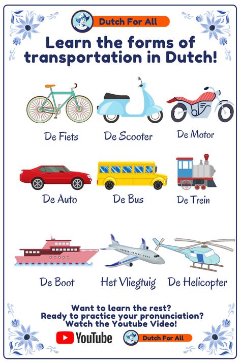 Learn the forms of transportation in Dutch. Improve your Dutch Vocabulary! Ready to practice more words in Dutch related to transportation? Watch the Dutch lesson on YouTube! And practice your pronunciation. Learn Dutch Netherlands, Dutch Language Learning Netherlands, Dutch Vocabulary Words, Dutch Language Learning, Kids Alphabet Book, Dutch Learning, Dutch Vocabulary, Dutch Phrases, Netherlands Language